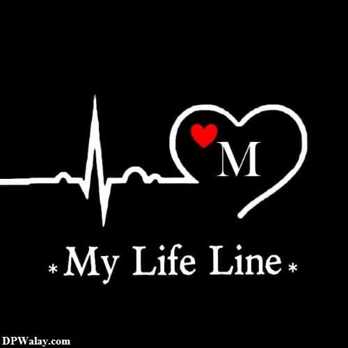 M Name DP - a heartbeat heartbeat with the words my life line