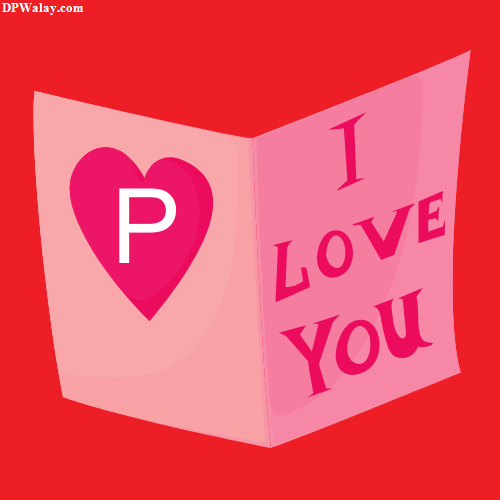 i love you valentine card p name dp
