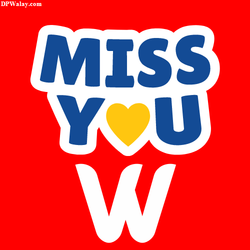 miss you w - love you w