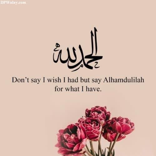a vase with flowers in it and the words don't wish but i say allah