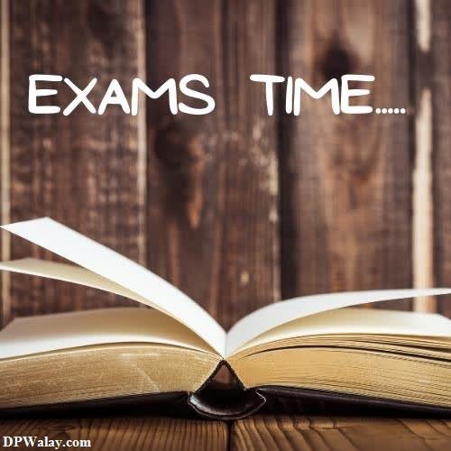 an open book with the words exams time on it don t disturb exam time dp