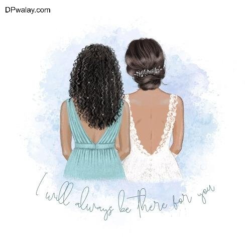 two women with long hair and a quote that says i will always be in you