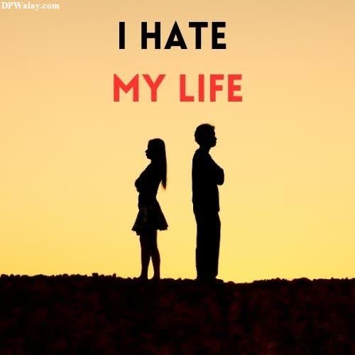 I Hate My Life DP - a silhouette of a couple standing on a hill with the sun setting behind them