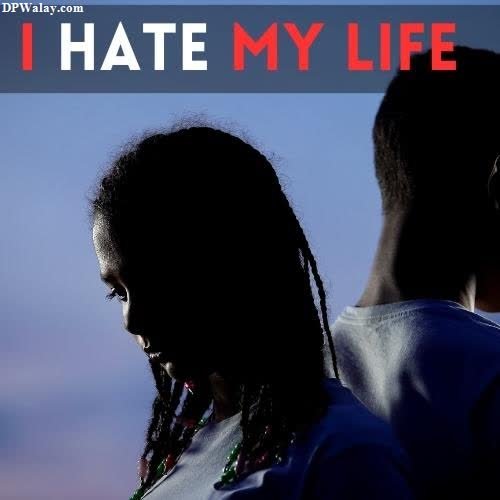 I Hate My Life DP - a man and woman standing next to each other people