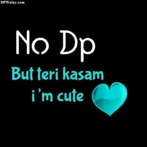 No DP - no dp but i love you