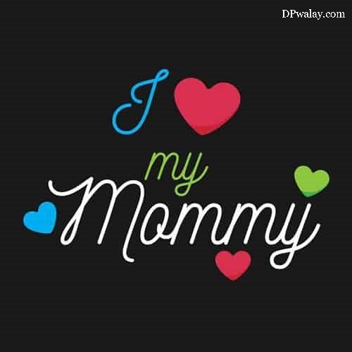 i love you quotes maa dp for whatsapp