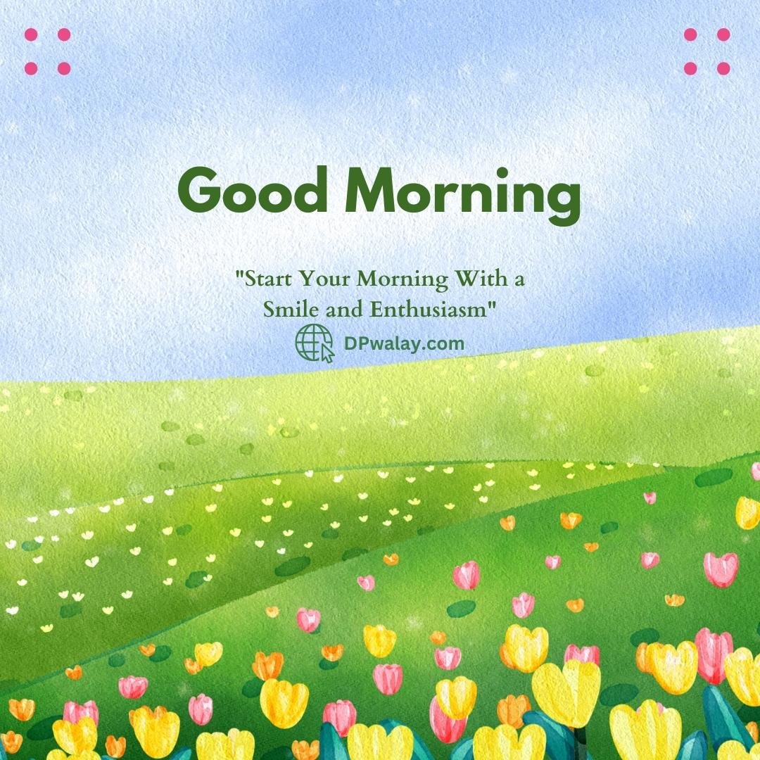 painting of field with flowers and the words god morning