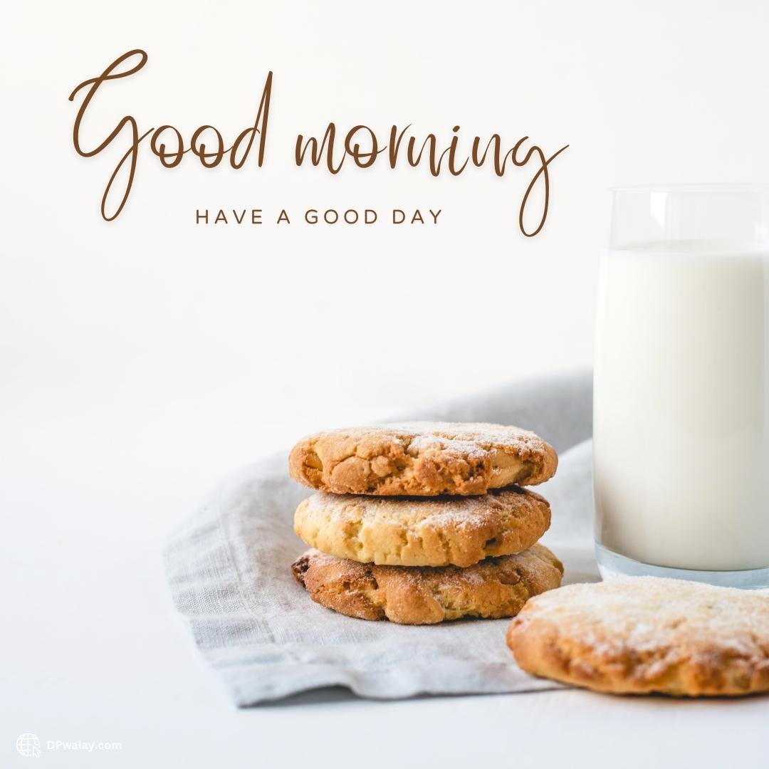 stack of cookies next to glass of milk Good Morning Wishes